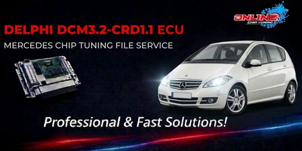 What is DCM3.2 CRD1.1 ECU? Chip Tuning and Online File Solutions
