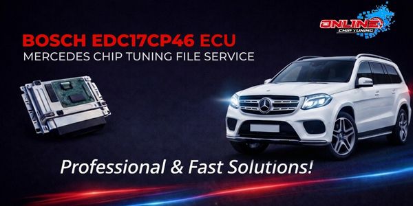 What is EDC17CP46 ECU? Chip Tuning and Online File Solutions